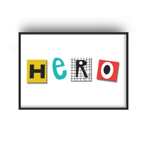 Hero Typography Print - 30x40inches/75x100cm - Black Frame