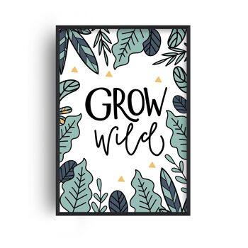 Grow Wild Print - A2 (42x59,4cm) - Cadre Noir 1