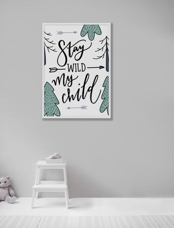 Stay Wild My Child Print - A4 (21x29,7cm) - Cadre noir 2