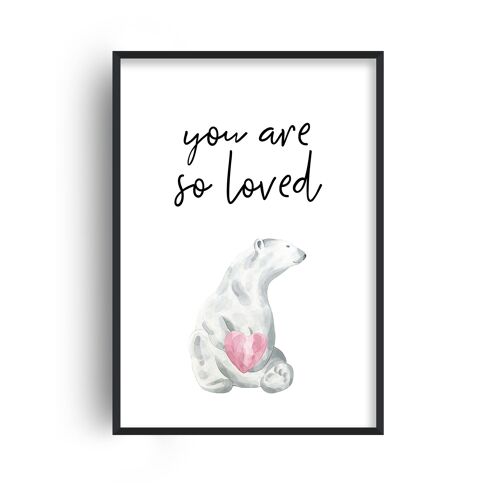 You Are So Loved Polar Bear Print - 30x40inches/75x100cm - Black Frame