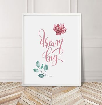 Dream Big Pink Floral Print - A4 (21x29,7cm) - Cadre Blanc 3
