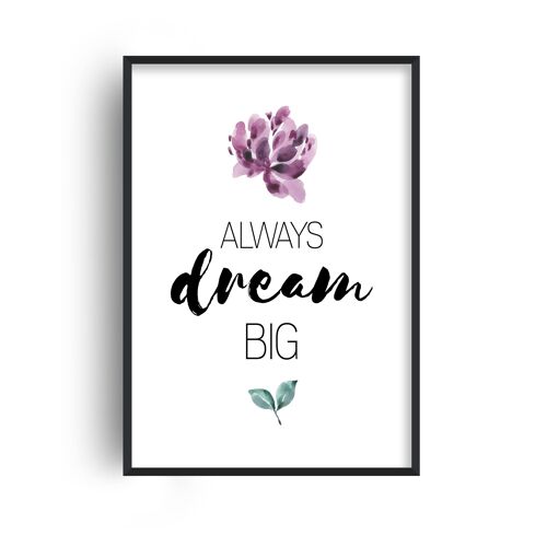 Always Dream Big Purple Floral Print - A4 (21x29.7cm) - Print Only
