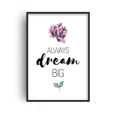 Always Dream Big Purple Floral Print - A4 (21x29.7cm) - Black Frame