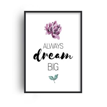 Always Dream Big Purple Floral Print - A3 (29,7x42cm) - Cadre blanc 1