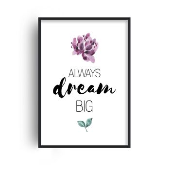 Always Dream Big Purple Floral Print - A2 (42x59,4cm) - Cadre noir 1