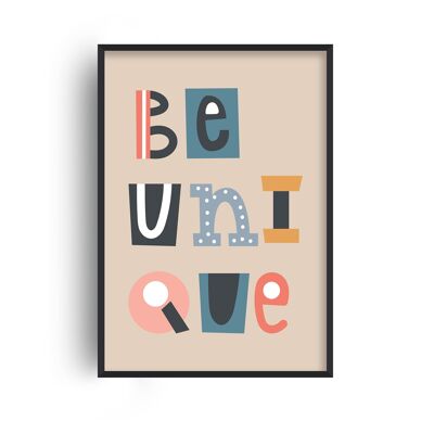 Be Unique Print - 20x28inchesx50x70cm - Print Only