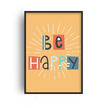Be Happy Print - A4 (21x29,7cm) - Cadre noir 1