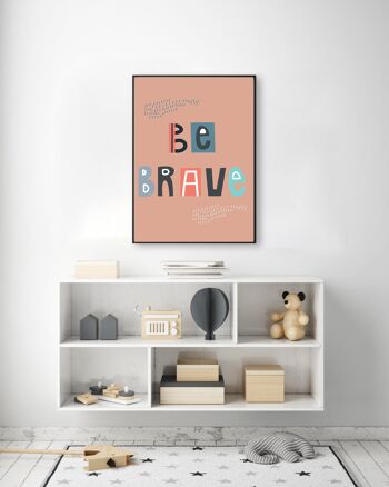 Impression Be Brave - A2 (42x59,4cm) - Cadre Noir 2