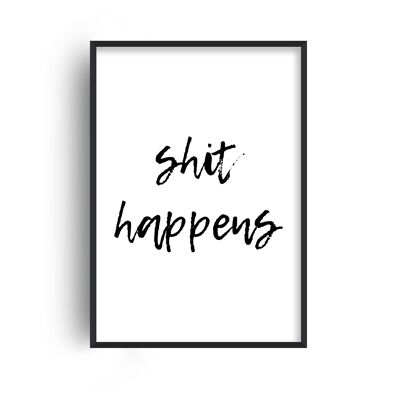 Shit Happens Print - A4 (21x29.7cm) - Black Frame