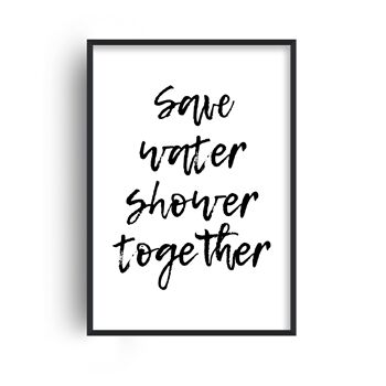Save Water Shower Together Print - 20x28 poucesx50x70cm - Cadre Blanc 1