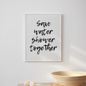 Save Water Shower Together Print - 20x28 poucesx50x70cm - Cadre Blanc 2