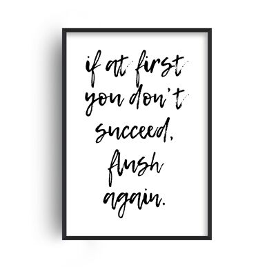 If At First You Don't Succeed Print - A4 (21x29.7cm) - Black Frame