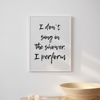 Je ne chante pas dans l'impression de douche - A3 (29,7 x 42 cm) - impression uniquement 2