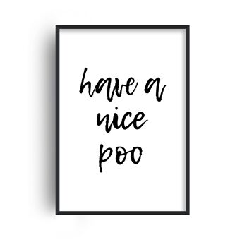 Have a Nice Poo Print - A2 (42x59,4cm) - Cadre blanc 1