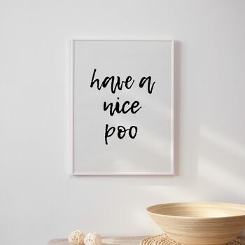 Have a Nice Poo Print - A2 (42x59,4cm) - Cadre blanc 2