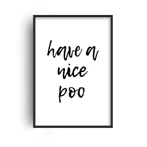 Have a Nice Poo Print - 30x40inches/75x100cm - White Frame