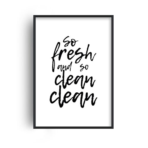 So Fresh and So Clean Print - A4 (21x29.7cm) - Black Frame