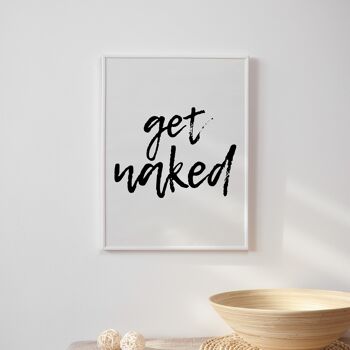 Get Naked Print - A2 (42x59,4cm) - Cadre blanc 2