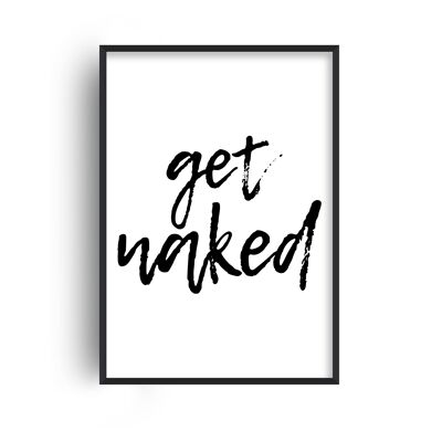 Get Naked Print - 30x40inches/75x100cm - White Frame