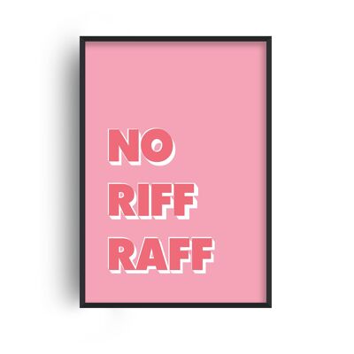 No Riff Raff Pop Print - 30x40inches/75x100cm - White Frame