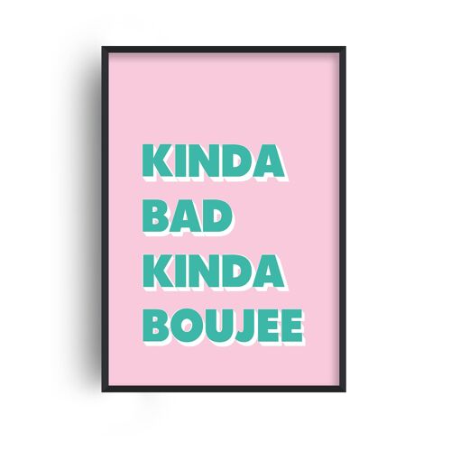 Kinda Bad Kinda Boujee Pop Print - A3 (29.7x42cm) - White Frame