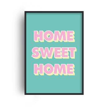 Home Sweet Home Pop Print - 30x40 pouces/75x100cm - Cadre Blanc 1