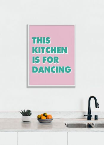 Cette cuisine est pour la danse Pop Print - 30x40 pouces/75x100cm - Cadre noir 3