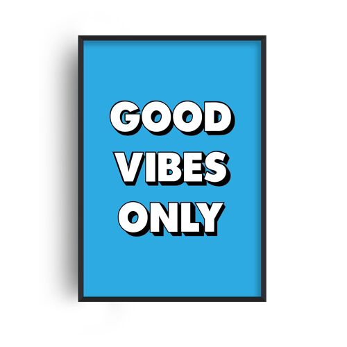 Good Vibes Only Blue Print - A4 (21x29.7cm) - White Frame