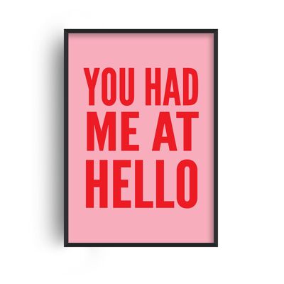 You Had Me At Hello Pink and Red Print - A4 (21x29.7cm) - Black Frame