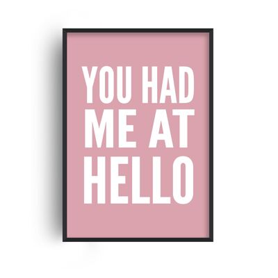 You Had Me At Hello Pink and White Print - A4 (21x29.7cm) - Black Frame