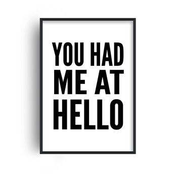 You Had Me At Hello White Print - A4 (21 x 29,7 cm) - Impression uniquement 1