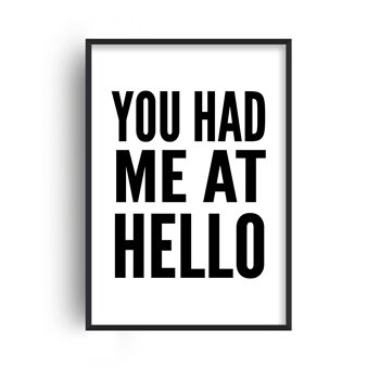 You Had Me At Hello White Print - A3 (29,7x42cm) - Cadre noir 1