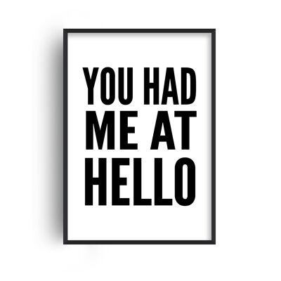 You Had Me At Hello White Print - A2 (42x59.4cm) - Black Frame