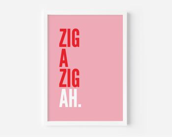 Impression Zig a Zig Ah rose - 20 x 28 pouces x 50 x 70 cm - Impression uniquement 3