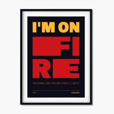 Fire - Kasabian | Song Lyric Print | Music Print , CHAPTERDESIGNS-035