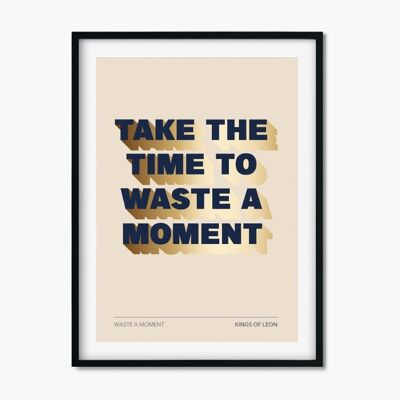 Waste A Moment - Kings Of Leon , CHAPTERDESIGNS-320