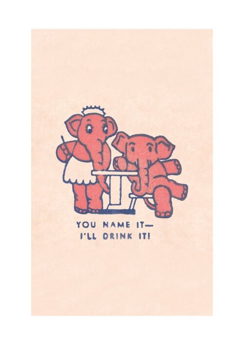 You Name It, I'll Drink It Pink Elephant, San Francisco, 1930s [Portrait Prints] - A4 (210x297mm) Archival Print (Unframed)