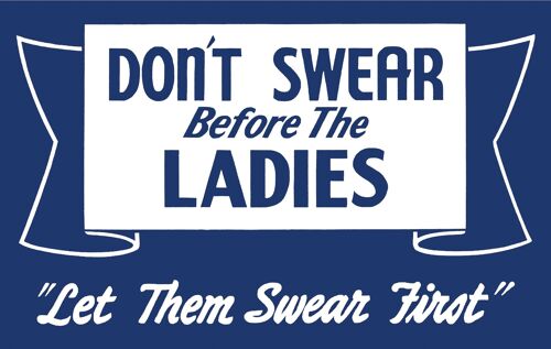 Don't Swear Before The Ladies 1950s Diner Sign 100% Cotton Dish Towel
