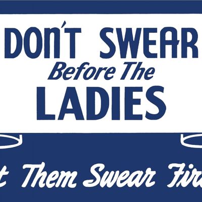 Don't Swear Before The Ladies 1950s Diner Sign 100% Cotton Dish Towel