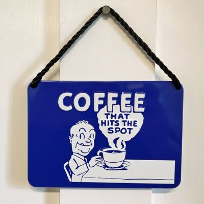 Coffee That Hits The Spot' Vintage-style metal plaque