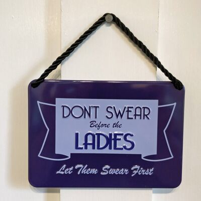 Don't Swear Before The Ladies' Vintage-style metal plaque