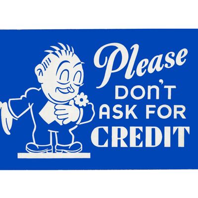 Please Don't Ask For Credit Vintage Diner Sign Print