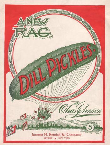 Dill Pickles Rag Charles Johnson Sheet Music à partir de 1906 - A3 (297x420mm) impression d'archives (sans cadre)
