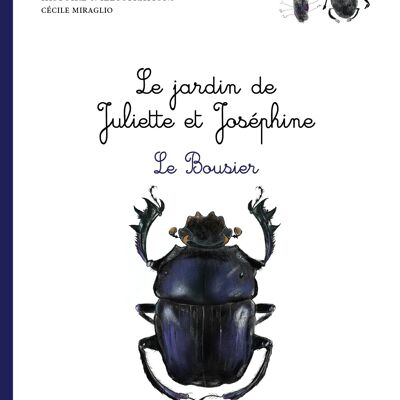 Juliette and Joséphine's garden - The dung beetle