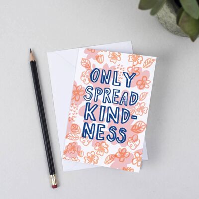 Only Spread Kindness' Greeting Card - 1