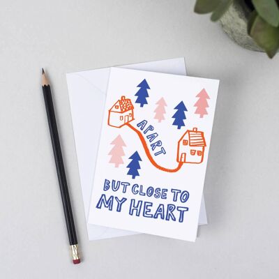 Apart But Close To My Heart' Greeting Card - 1