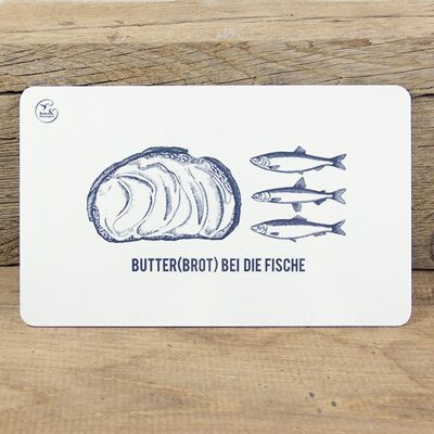 Frühstücksbrettchen Butter(brot) bei die Fische