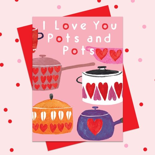 BR22 ‘I Love you Pots and Pots’ from the ‘Bright’ range.