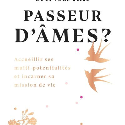 LIVRE - Et si vous étiez passeur d'âmes ?