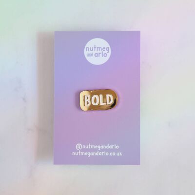 You Are Bold Enamel Pin